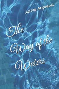 The Way of the Waters The Way of the Waters