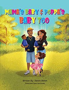 Mama'S Baby & Poppa'S Baby Too - 9781737072317