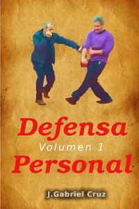 Defensa Personal: Volumen 1