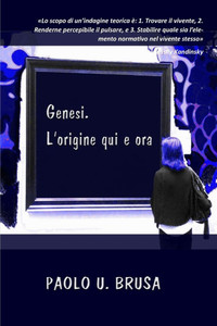 Genesi. L'origine qui e ora