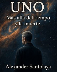 Uno: Más allá del tiempo y la muerte Uno: Más allá del tiempo y la muerte