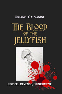 The Blood of the Jellyfish: justice, revenge, punishment The Blood of the Jellyfish: justice, revenge, punishment