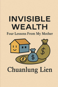 Invisible Wealth: Four Lessons from My Mother