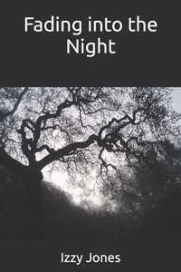 Fading into the Night Fading into the Night