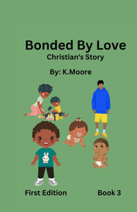 Bonded by Love (Christian's Story) - 9798330484751 Bonded by Love (Christian's Story) - 9798330484751