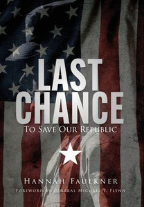 Last Chance To Save Our Republic Last Chance To Save Our Republic