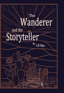 The Wanderer and the Storyteller - (Hardback or Cased Book) The Wanderer and the Storyteller - (Hardback or Cased Book)