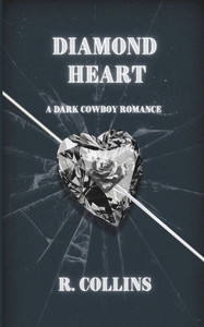 Diamond Heart: A Dark Cowboy Romance Diamond Heart: A Dark Cowboy Romance