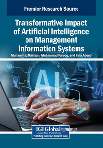 Transformative Impact of Artificial Intelligence on Management Information Systems - (Paperback or Softback) Transformative Impact of Artificial Intelligence on Management Information Systems - (Paperback or Softback)