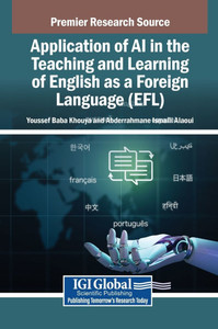 Application of AI in the Teaching and Learning of English as a Foreign Language (EFL) - (Hardback or Cased Book) Application of AI in the Teaching and Learning of English as a Foreign Language (EFL) - (Hardback or Cased Book)