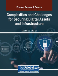 Complexities and Challenges for Securing Digital Assets and Infrastructure - (Paperback or Softback) Complexities and Challenges for Securing Digital Assets and Infrastructure - (Paperback or Softback)