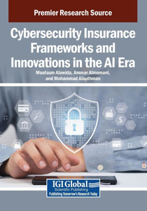 Cybersecurity Insurance Frameworks and Innovations in the AI Era - (Paperback or Softback) Cybersecurity Insurance Frameworks and Innovations in the AI Era - (Paperback or Softback)