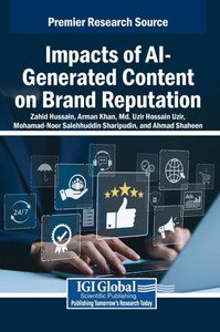 Impacts of AI-Generated Content on Brand Reputation - (Hardback or Cased Book) Impacts of AI-Generated Content on Brand Reputation - (Hardback or Cased Book)