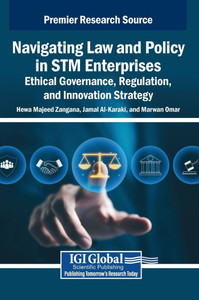 Navigating Law and Policy in STM Enterprises: Ethical Governance, Regulation, and Innovation Strategy - (Hardback or Cased Book) Navigating Law and Policy in STM Enterprises: Ethical Governance, Regulation, and Innovation Strategy - (Hardback or Cased Book)