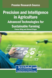 Precision and Intelligence in Agriculture: Advanced Technologies for Sustainable Farming - (Hardback or Cased Book) Precision and Intelligence in Agriculture: Advanced Technologies for Sustainable Farming - (Hardback or Cased Book)