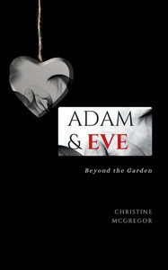 Adam & Eve: Beyond the Garden Adam & Eve: Beyond the Garden