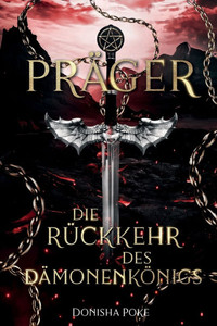 Präger: Die Rückkehr des Dämonenkönigs Präger: Die Rückkehr des Dämonenkönigs