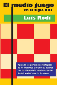 El medio juego en el siglo XXI El medio juego en el siglo XXI