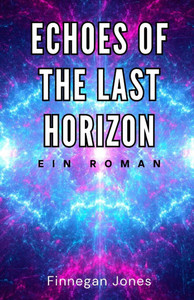 Echoes of the Last Horizon: Ein Roman - (Paperback or Softback)