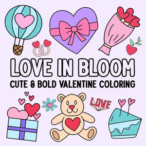 Love in Bloom: Cute & Bold Valentine Coloring Love in Bloom: Cute & Bold Valentine Coloring