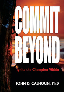 Commit Beyond: Ignite the Champion Within