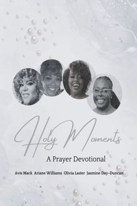 Holy Moments: A Prayer Devotional - (Paperback or Softback) Holy Moments: A Prayer Devotional - (Paperback or Softback)