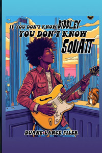 If You Don't Know Diddley You Don't Know Squatt - (Paperback or Softback) If You Don't Know Diddley You Don't Know Squatt - (Paperback or Softback)