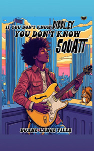 If You Don't Know Diddley You Don't Know Squatt - (Hardback or Cased Book) If You Don't Know Diddley You Don't Know Squatt - (Hardback or Cased Book)