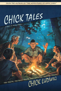 Chick Tales: The Truth, The Half Truth, and Nothing Like the Truth