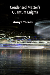 Condensed Matter's Quantum Enigma: Exploring the Interplay of Classical and Quantum Phenomena in Condensed Systems