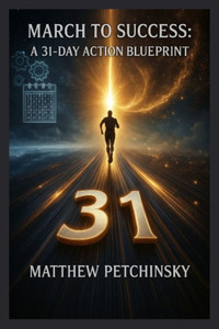 March to Success: A 31-Day Action Blueprint