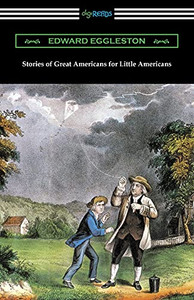 Stories Of Great Americans For Little Americans Stories Of Great Americans For Little Americans