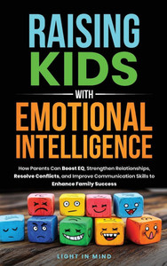 Raising Kids With Emotional Intelligence