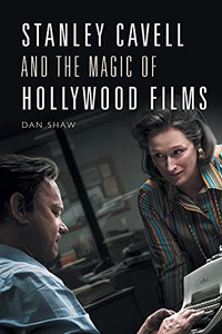 Stanley Cavell And The Magic Of Hollywood Films Stanley Cavell And The Magic Of Hollywood Films