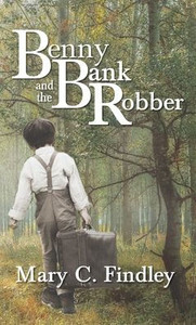 Benny and the Bank Robber - (Hardback or Cased Book) Benny and the Bank Robber - (Hardback or Cased Book)