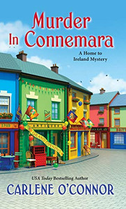 Murder In Connemara (A Home To Ireland Mystery)