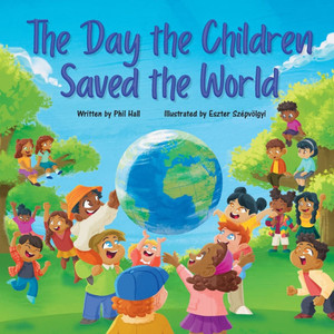 The Day the Children Saved the World - (Paperback or Softback)