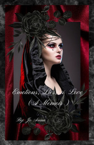 Emotions, Lies, & Love (A Memoir)