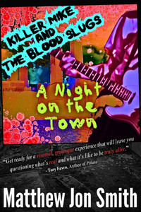 Killer Mike and the Blood Slugs - A Night on the Town: A Horror Story