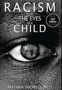 Racism From The Eyes Of A Child - 9781734400465