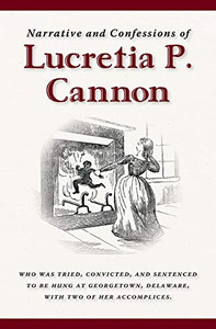 Narrative And Confessions Of Lucretia P. Cannon