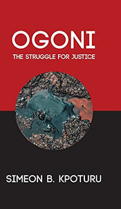Ogoni: The Struggle For Justice - 9781800310414