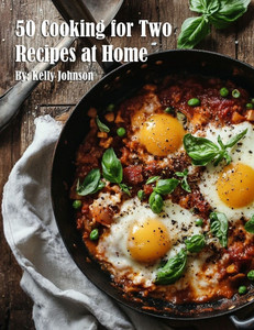 50 Ultimate Home Cooking Recipes - Kelly Johnson - 9798349227080 ...