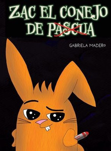 Zac el conejo (no) de Pascua - (Hardback or Cased Book) Zac el conejo (no) de Pascua - (Hardback or Cased Book)