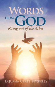 Words from God: Rising out of the Ashes - (Hardback or Cased Book) Words from God: Rising out of the Ashes - (Hardback or Cased Book)