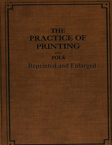 The Practice Of Printing Reprinted And Enlarged