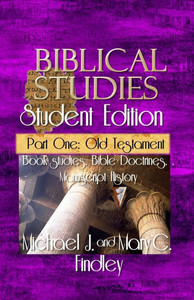 Biblical Studies Student Edition Part One: Old Testament Biblical Studies Student Edition Part One: Old Testament