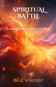 Spiritual Battle: Standing Firm in Faith and Victory Spiritual Battle: Standing Firm in Faith and Victory
