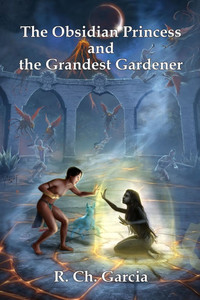 The Obsidian Princess and the Grandest Gardener