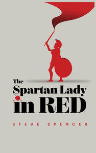 The Spartan Lady in Red - (Hardback or Cased Book) The Spartan Lady in Red - (Hardback or Cased Book)